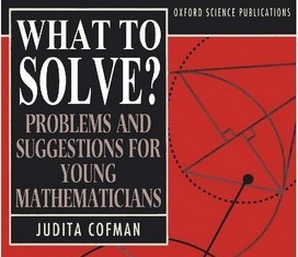 What to solve (problems and suggestions for young mathematicians)