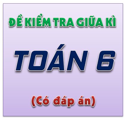 Toán 6 - Đề kiểm tra GK1 - THCS&THPT Lương Thế Vinh - Hà Nội