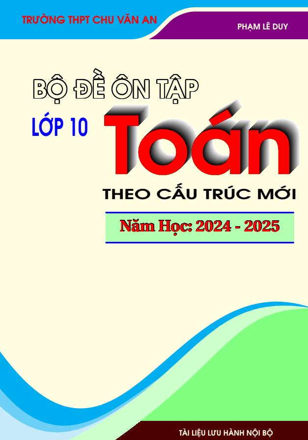 Bộ đề ôn tập môn Toán 10 theo cấu trúc mới – Phạm Lê Duy