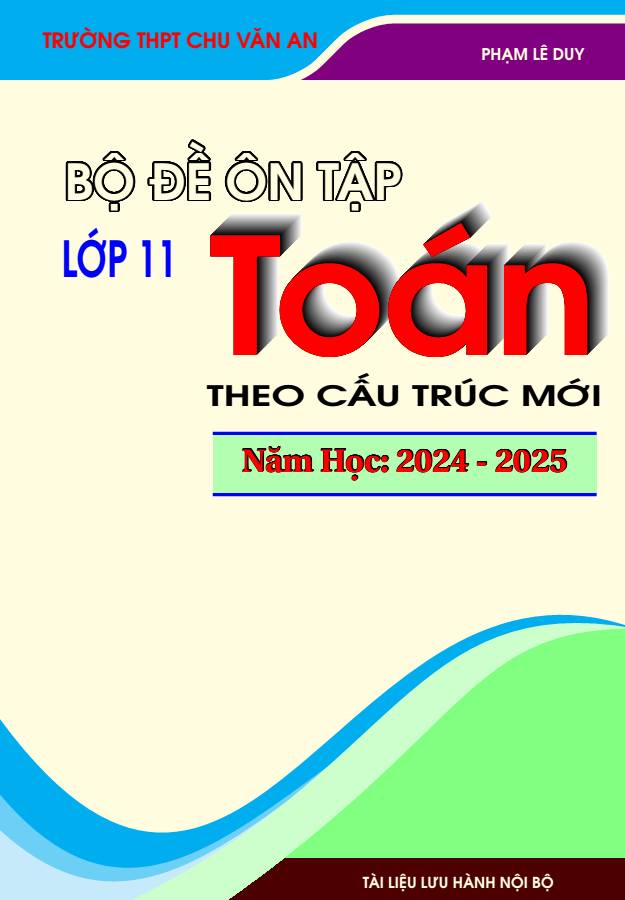 Bộ đề ôn tập môn Toán 11 theo cấu trúc mới – Phạm Lê Duy