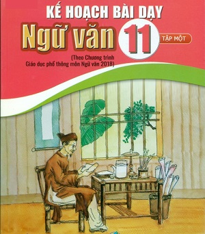 Kế hoạch bài dạy Ngữ Văn 11 - Ba bộ sách